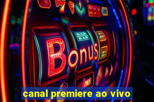 canal premiere ao vivo